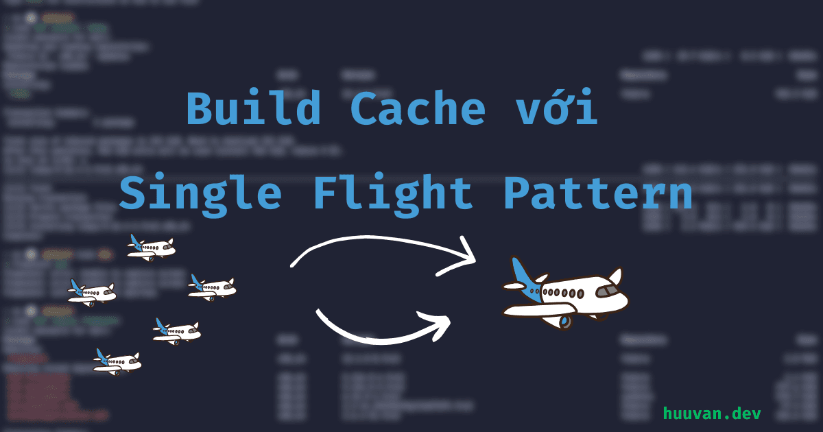 Tối Ưu Cache: Từ 7 Request Đồng Thời Xuống Chỉ 1 Request Với Single Flight Pattern